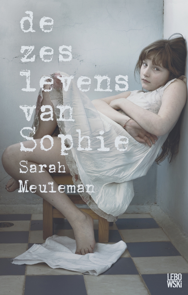 De zes levens van Sophie - Sarah Meuleman De zes levens van Sophie - Sarah Meuleman